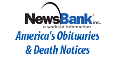 NewsBank a world of information, America's Obituaries and Death Notices