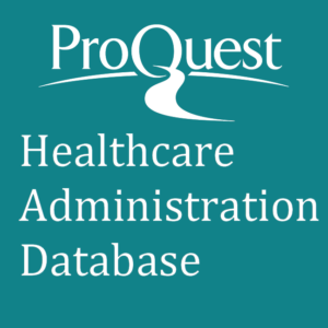 ProQuest Healthcare Administration Database