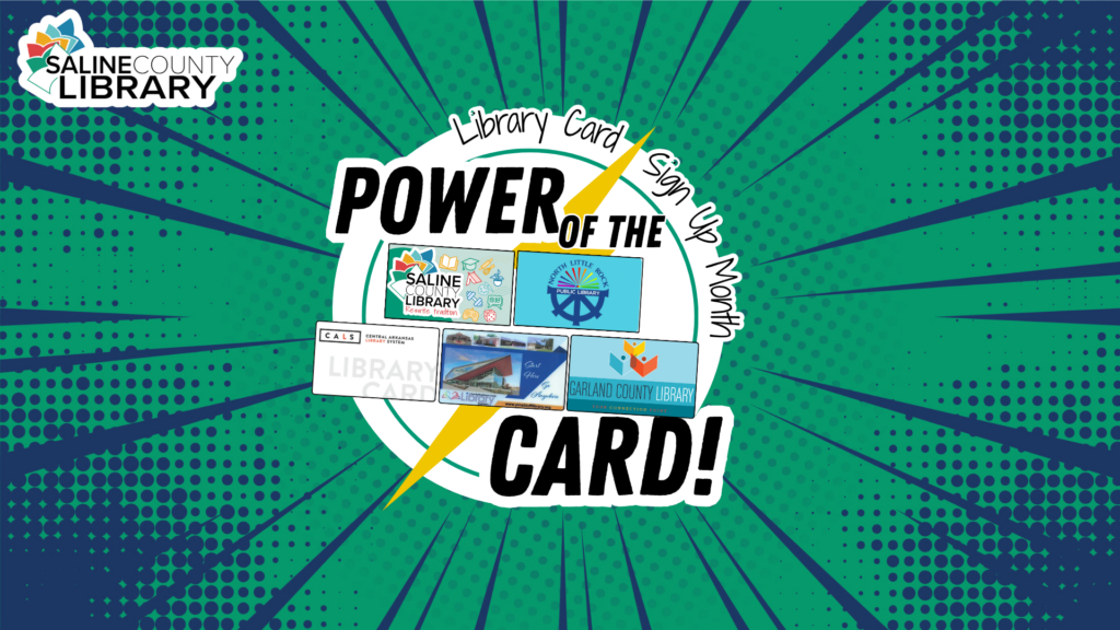 Library Card Sign Up Month Power of the Card